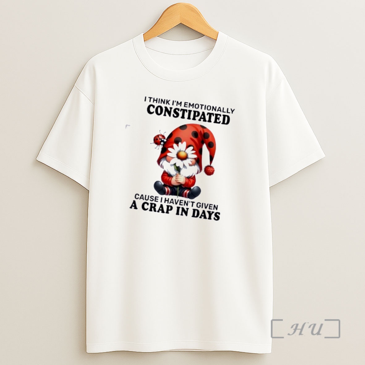 Officials Gnomes I Think Im Emotionally Constipated Cause I Havent Given A Crap In Days Shirt Sweatshirt Tee