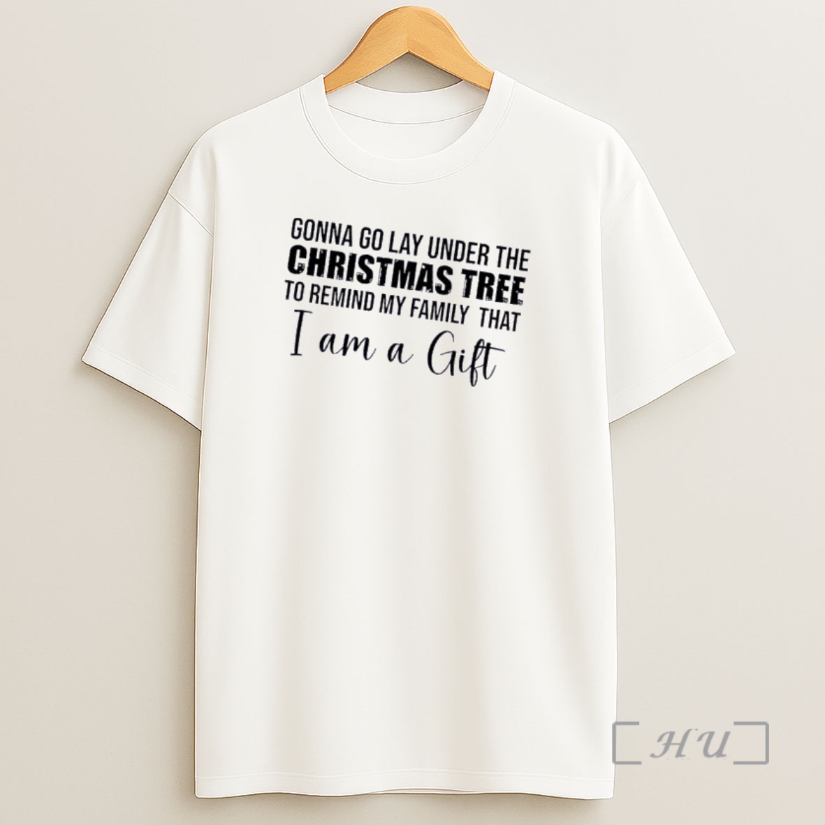 Officials Gonna Go Lay Under The Christmas Tree To Remind My Family That I Am A Gift Text Shirt Sweatshirt Tee