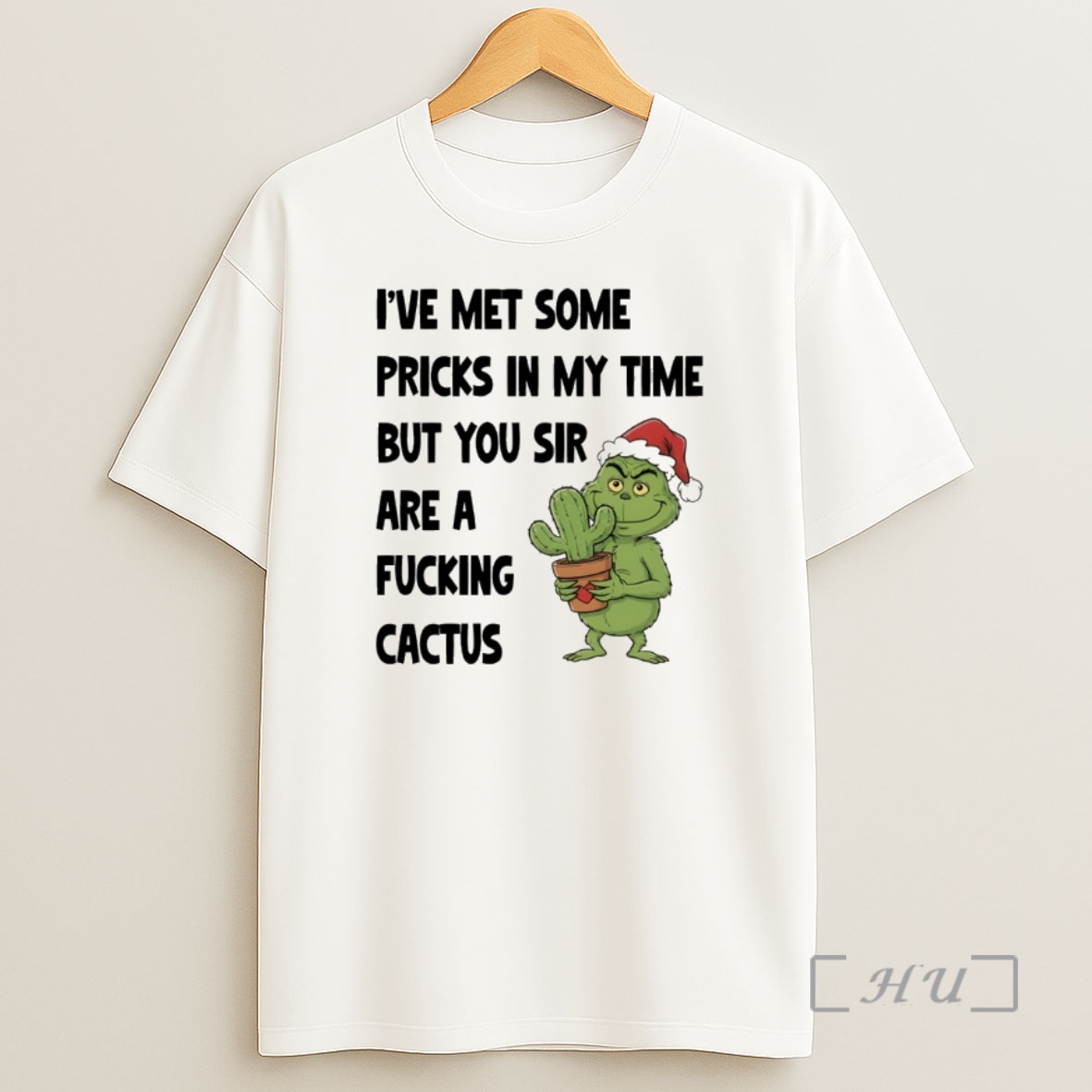 Officials Grinch Ive Met Some Pricks In My Time But You Sir Are A Fucking Cactus Shirt Sweatshirt Tee