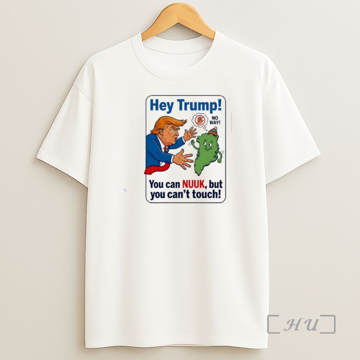 Officials Hey Trump No Way You Can Nuuk But You Cant Touch Greenland Says No To Trump Shirt Sweatshirt Tee