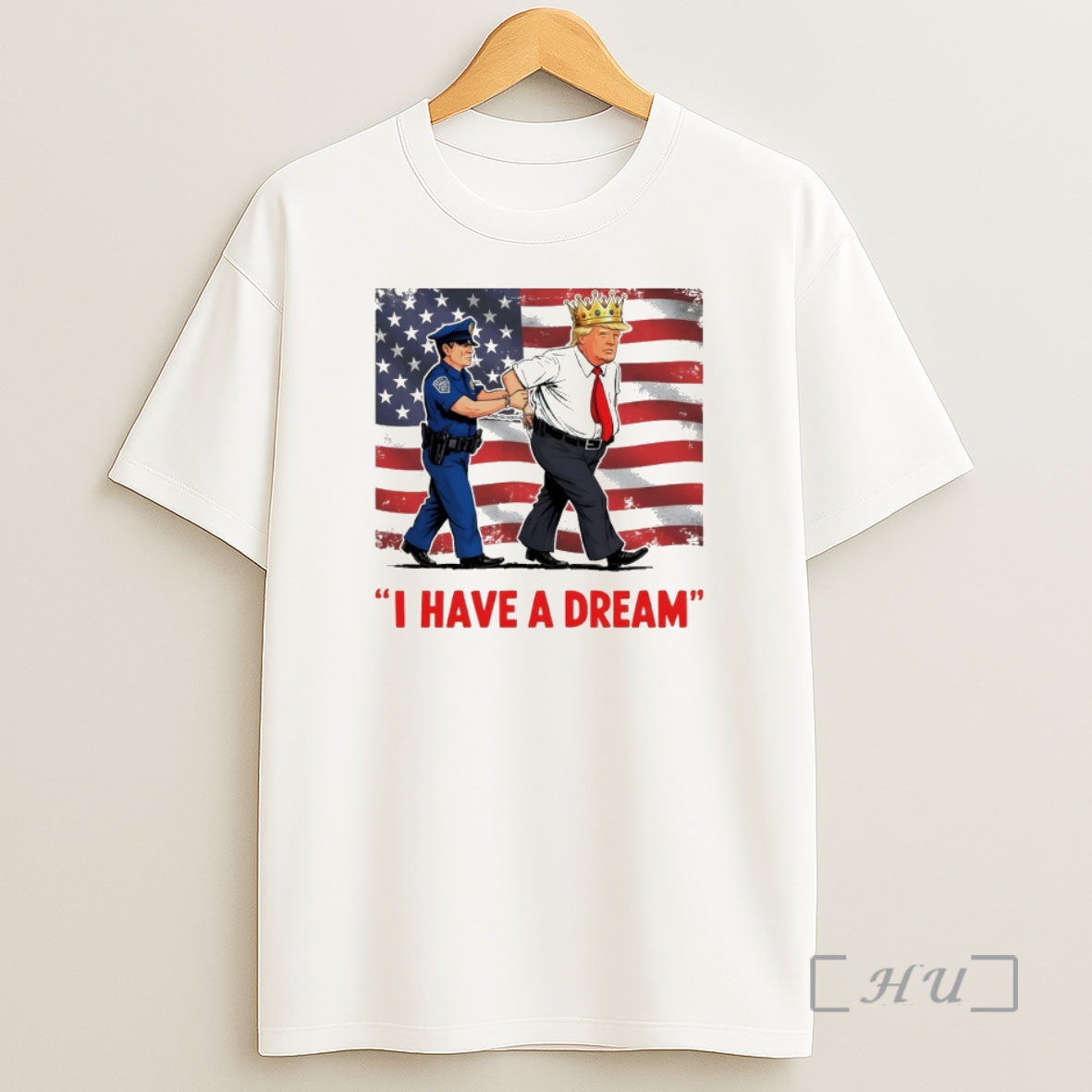 Officials I Have A Dream Police Arrest Trump Flag Shirt Sweatshirt Tee
