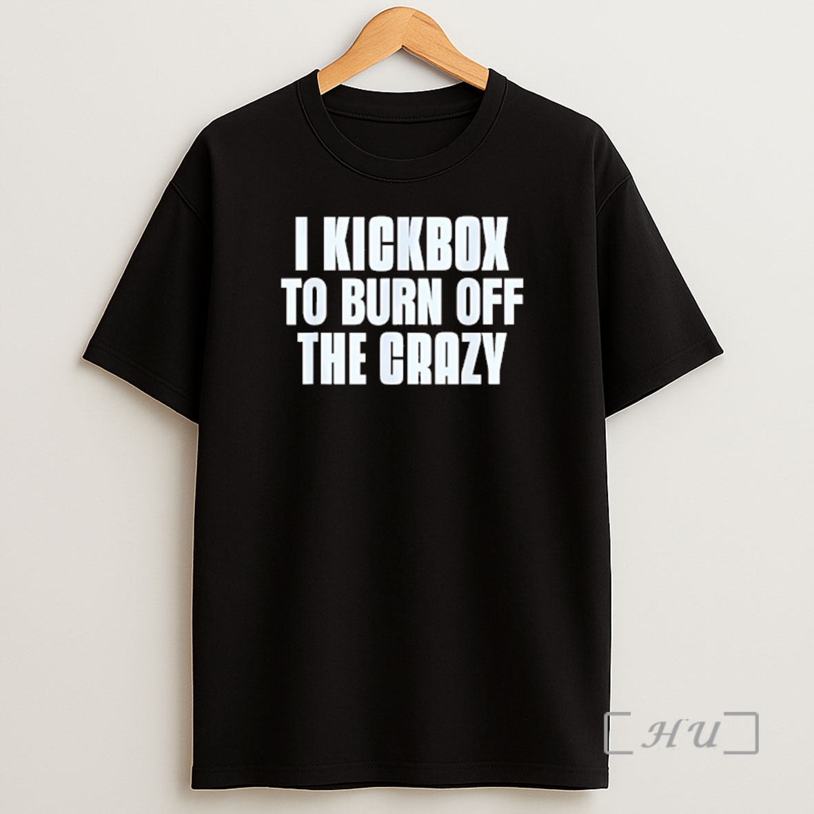 Officials I Kickbox To Burn Off The Crazy Shirt Sweatshirt Tee