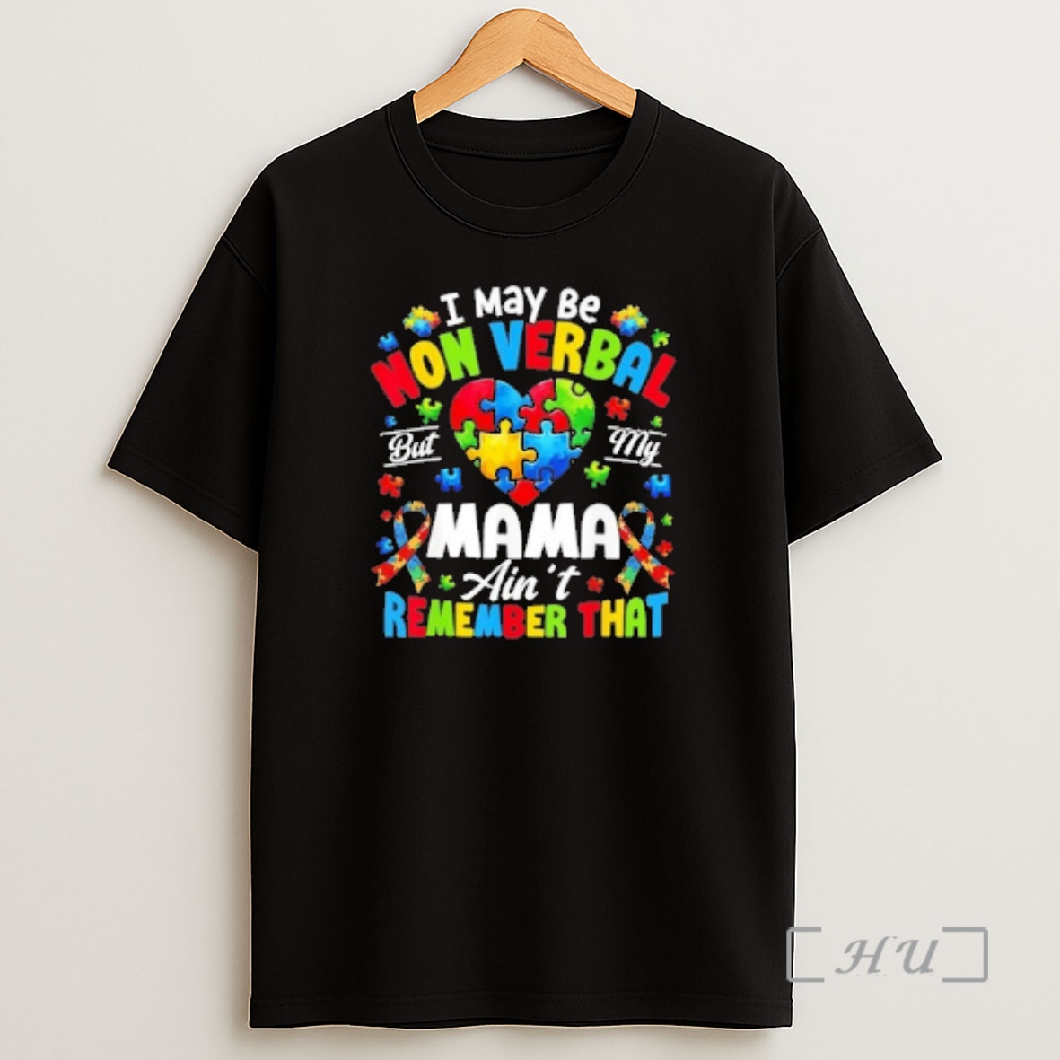 Officials I May Be Non Verbal But My Mama Aint Remember That Shirt Sweatshirt Tee