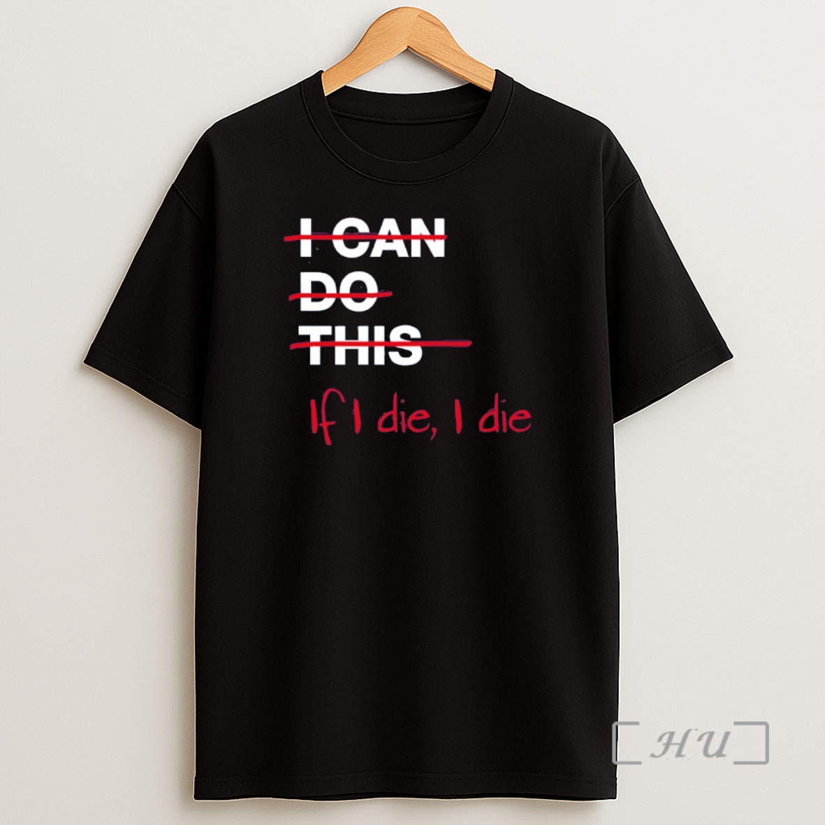 Officials I Can Do This If I Die I Die Shirt Sweatshirt Tee