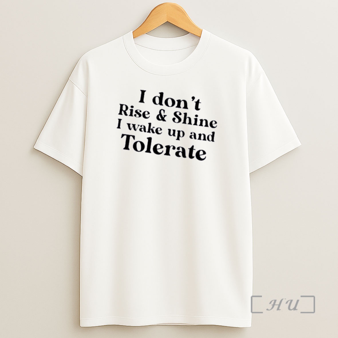 Officials I Dont Rise And Shine I Wake Up And Tolerate Text Shirt Sweatshirt Tee