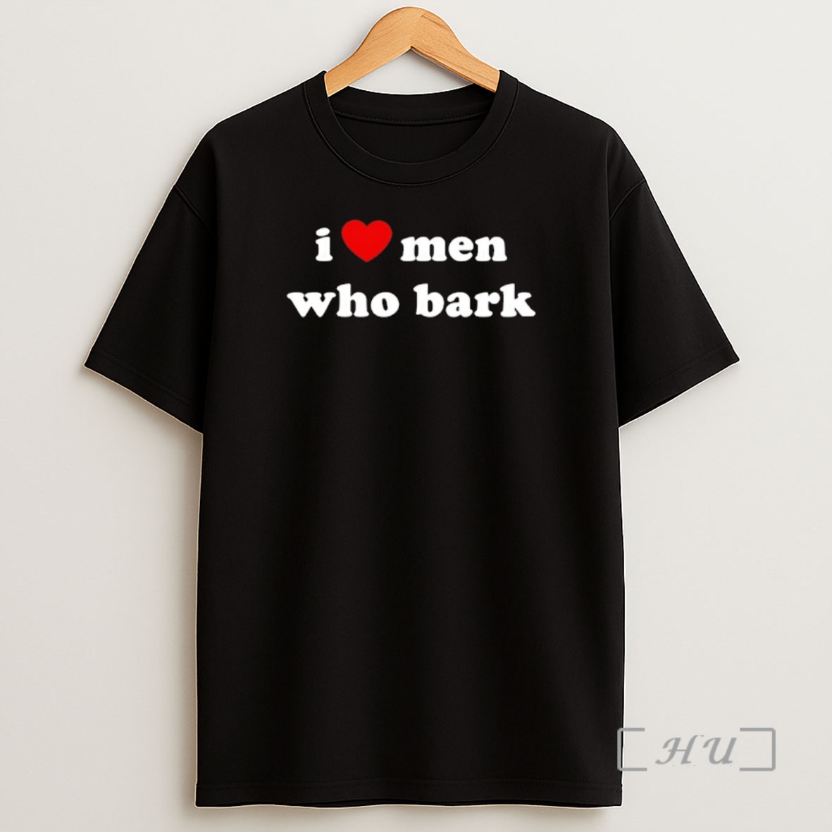 Officials I Heart Men Who Bark Shirt Sweatshirt Tee