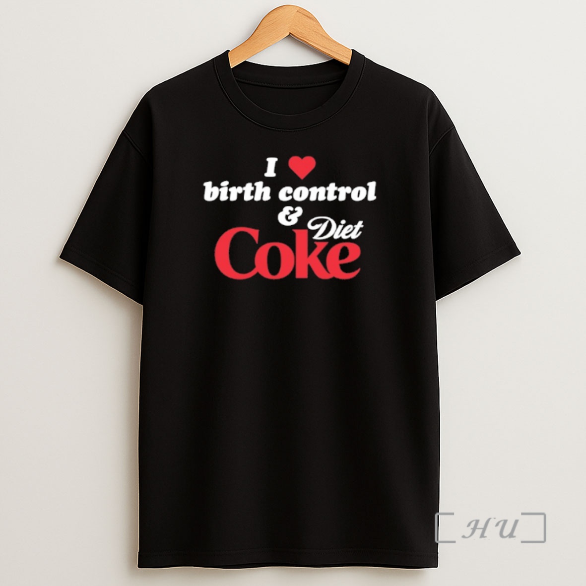 Officials I Love Birth Control And Diet Coke Shirt Sweatshirt Tee