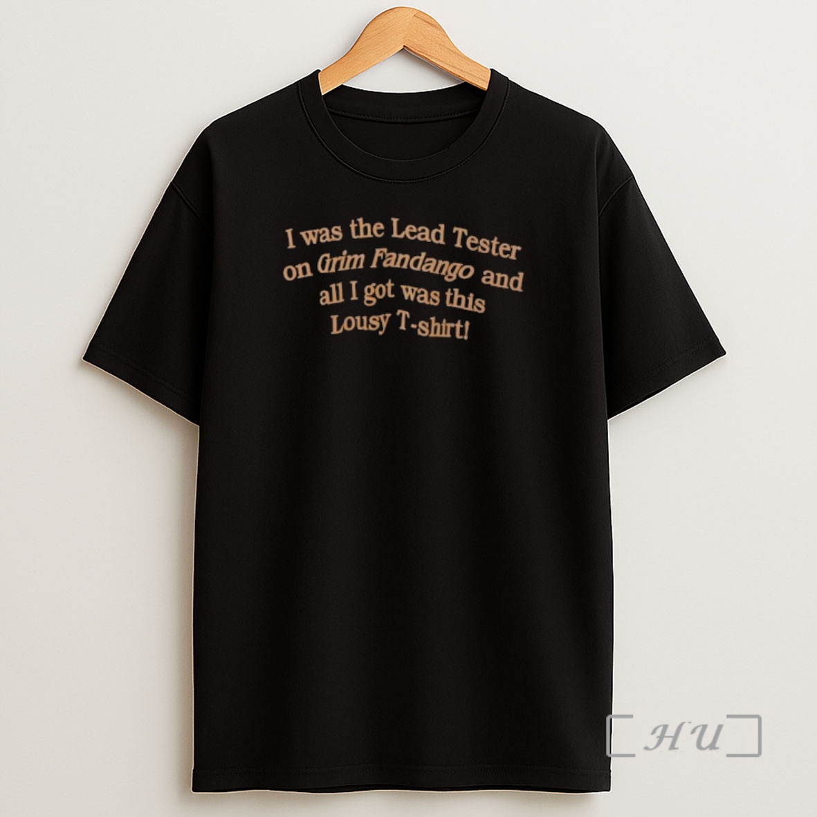 Officials I Was The Lead Tester On Grim Fandango And All I Got Was This Lousy Slogan Shirt Sweatshirt Tee