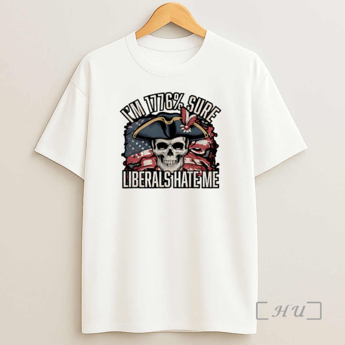 Officials Im 1776 Sure Liberals Hate Me Skull Shirt Sweatshirt Tee