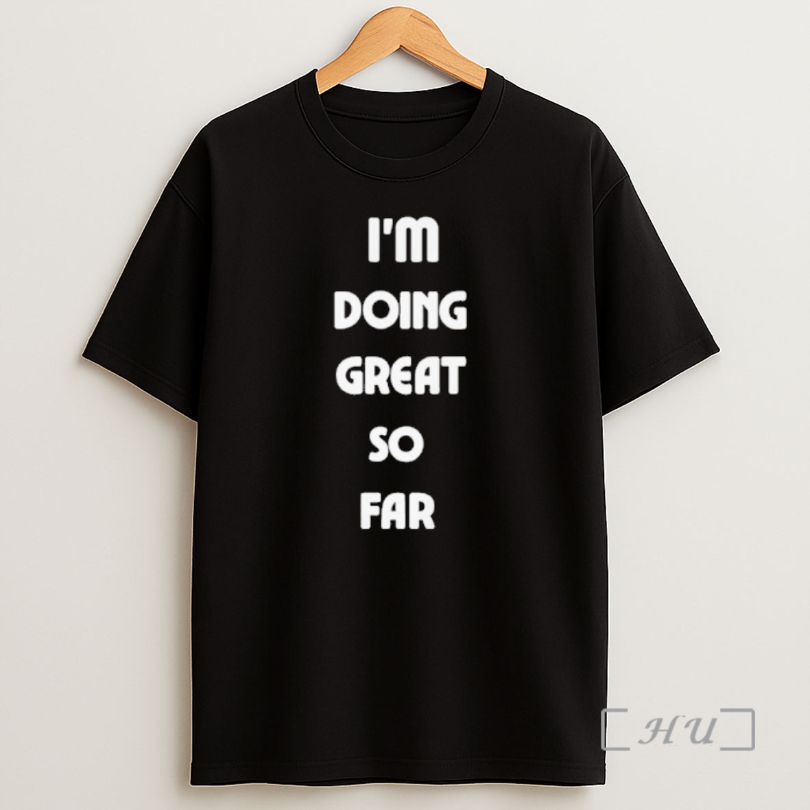 Officials Im Doing Great So Far Shirt Sweatshirt Tee