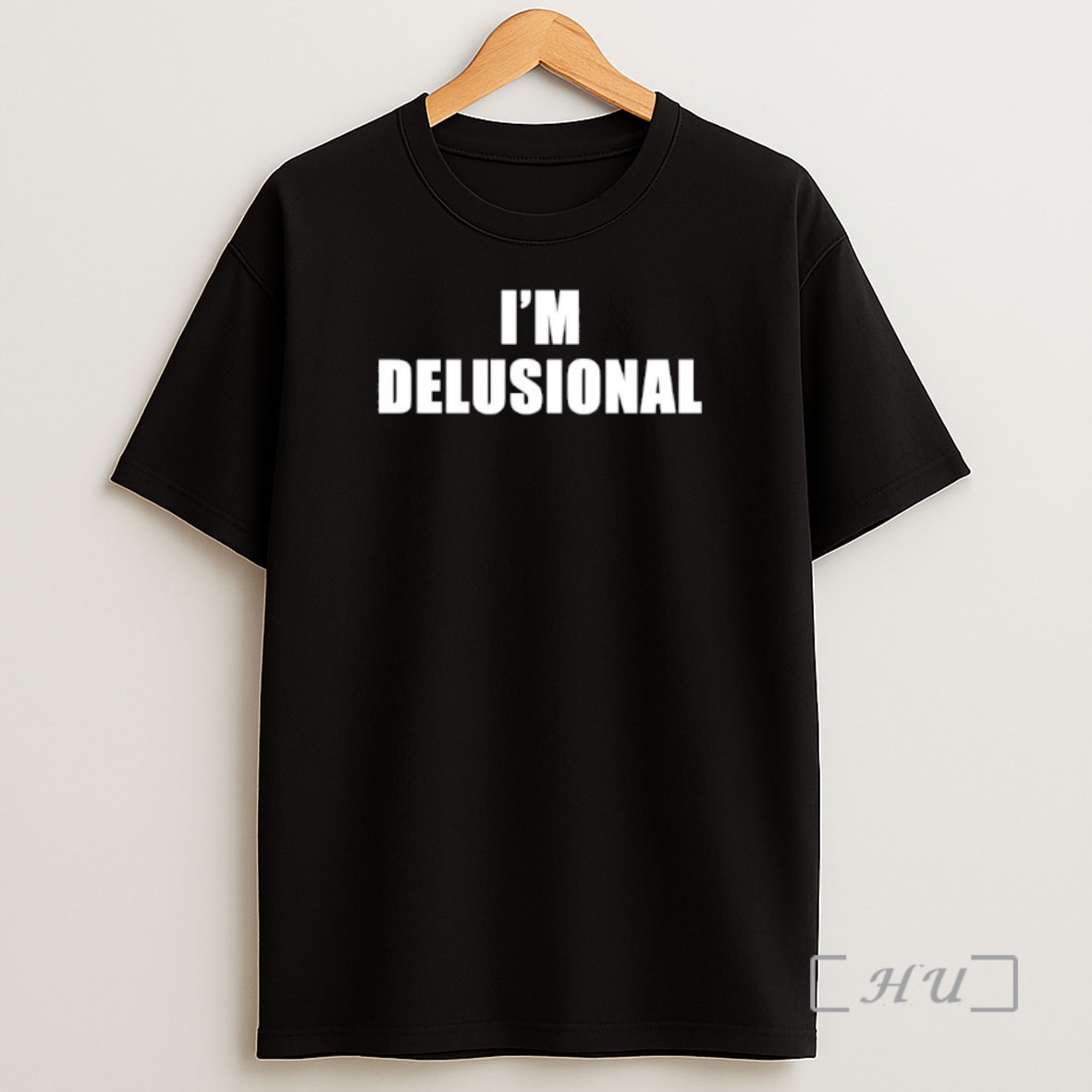 Officials Im Delusional Shirt Sweatshirt Tee