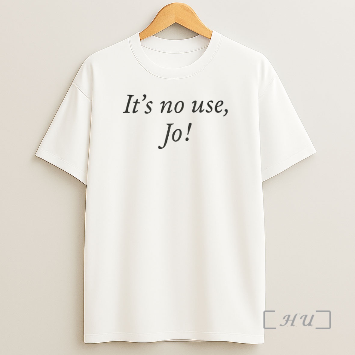 Officials Its No Use Jo Quote Shirt Sweatshirt Tee