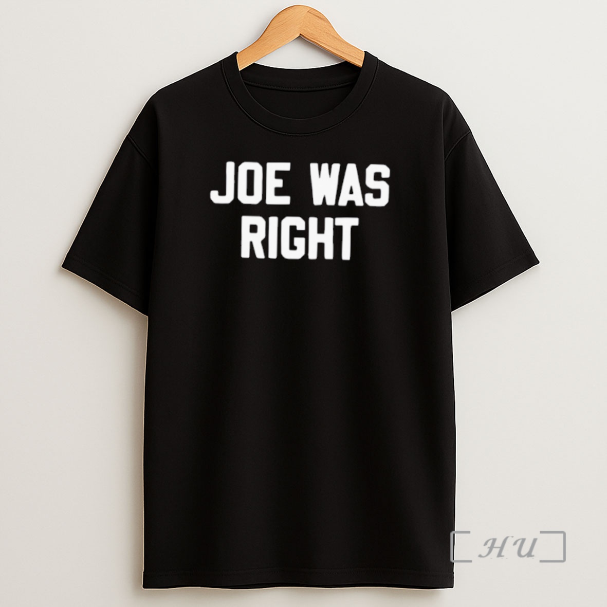 Officials Joe Was Right Shirt Sweatshirt Tee