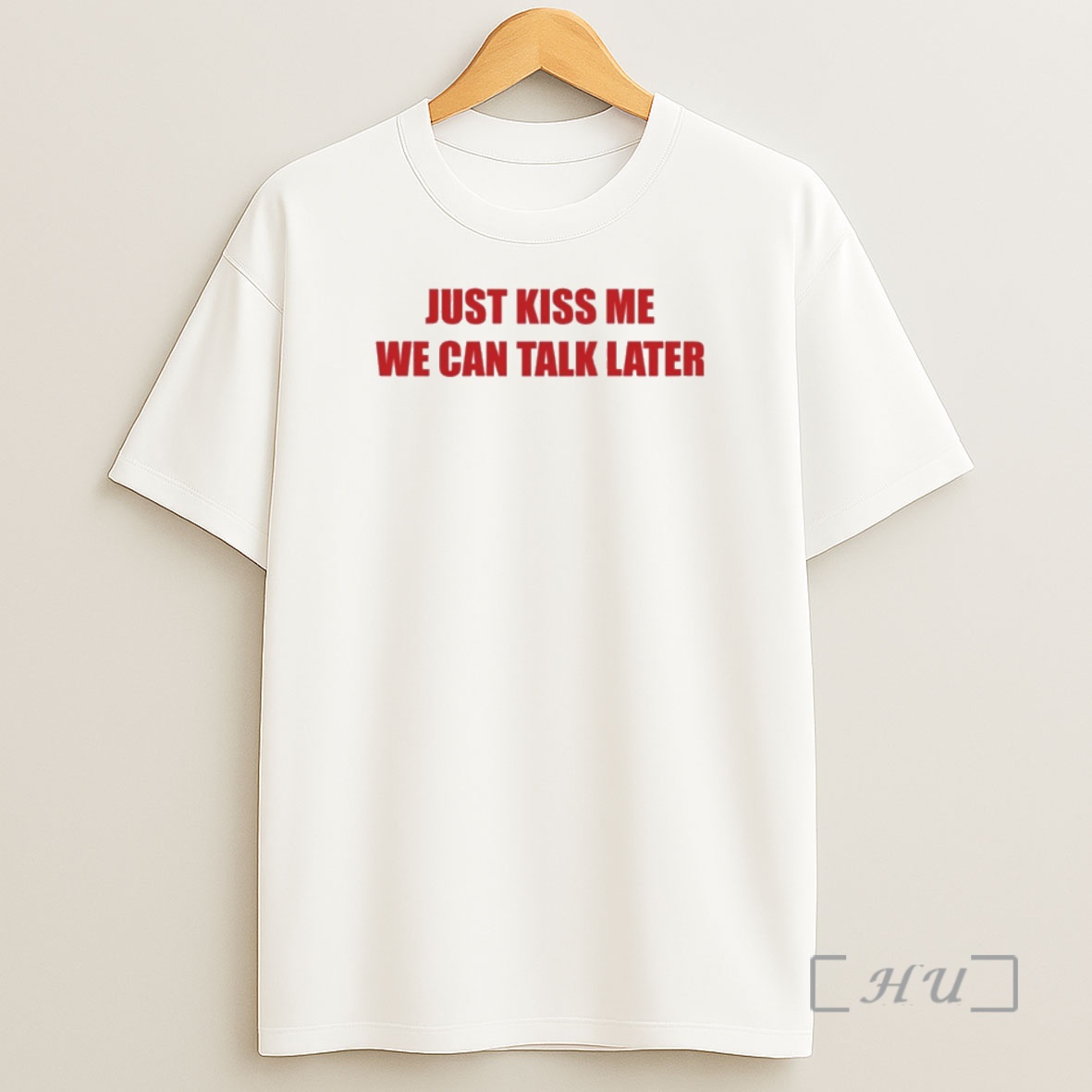 Officials Just Kiss Me We Can Talk Later Shirt Sweatshirt Tee