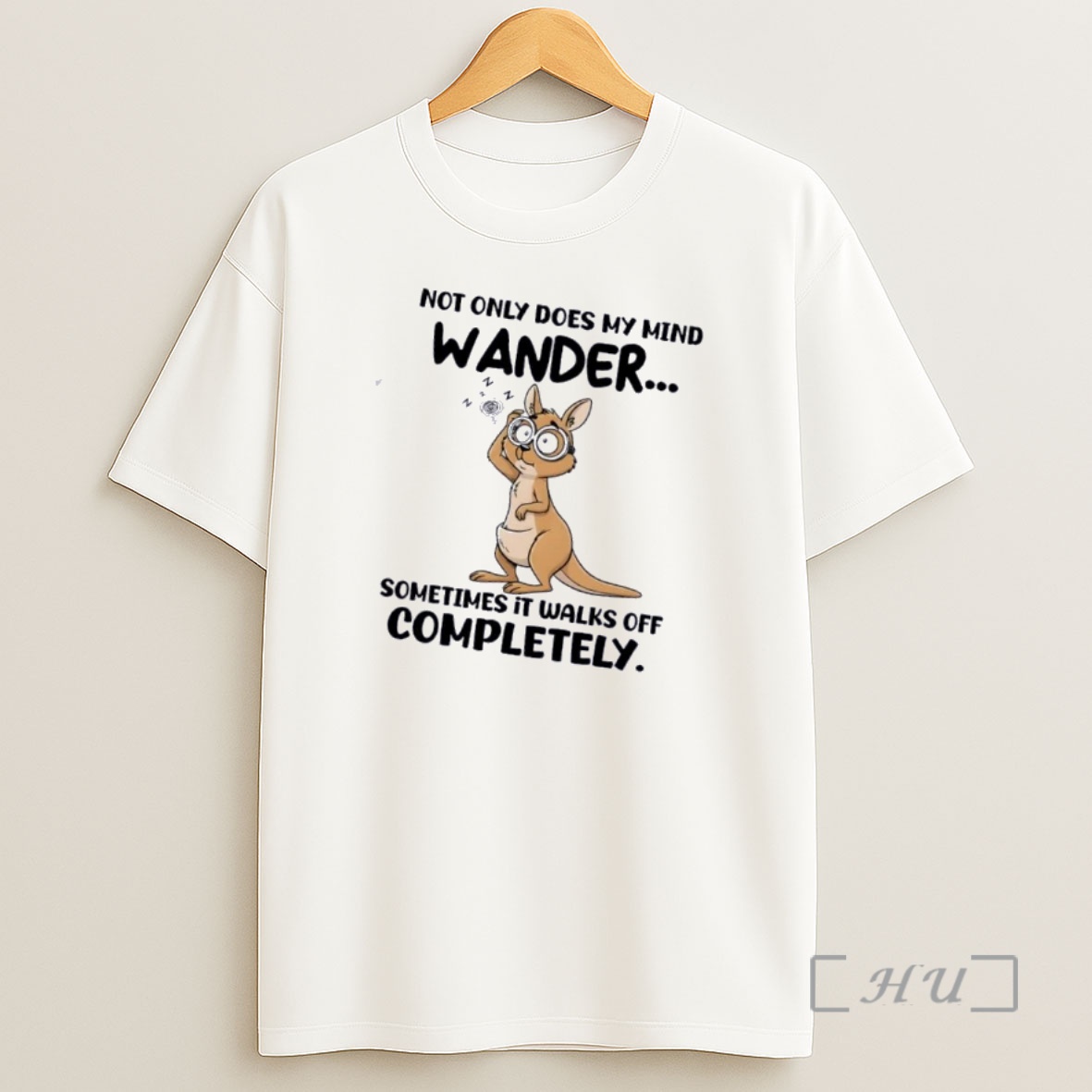 Officials Kangaroo Not Only Does My Mind Wander Sometimes It Walks Off Completely Shirt Sweatshirt Tee