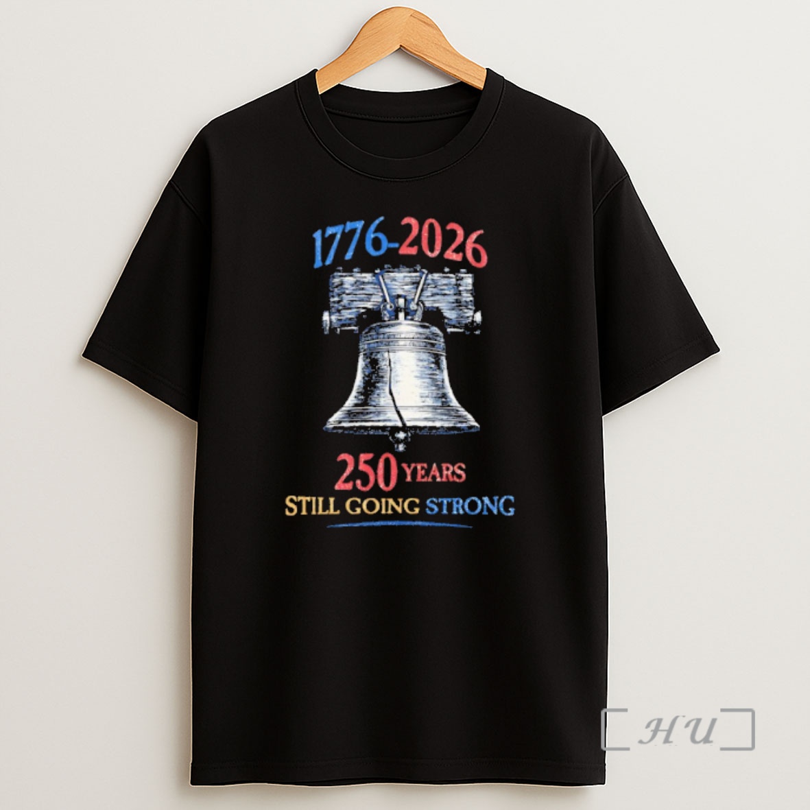 Officials Liberty Bell 250 Years Still Going Strong 1776 2026 Shirt Sweatshirt Tee
