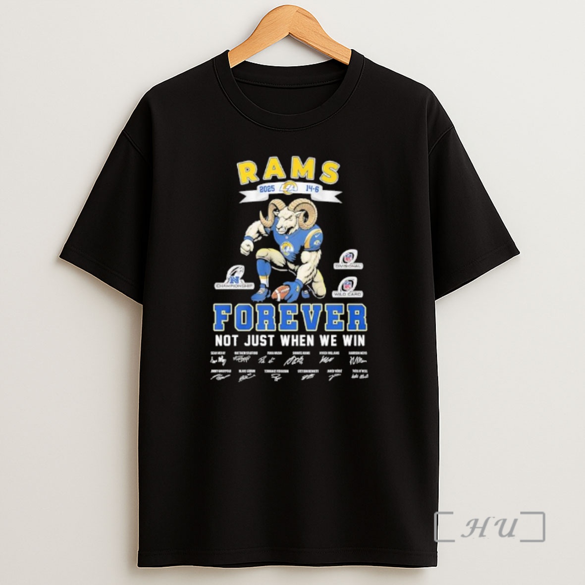 Officials Los Angeles Rams Forever Not Just When We Win Team Mascot And Player Signatures Shirt Sweatshirt Tee