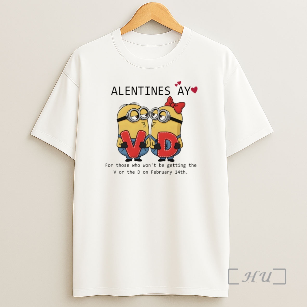 Officials Minion Alentines Ay For Those Who Wont Be Getting The V Or The D On February 14th Valentines Day Shirt Sweatshirt Tee