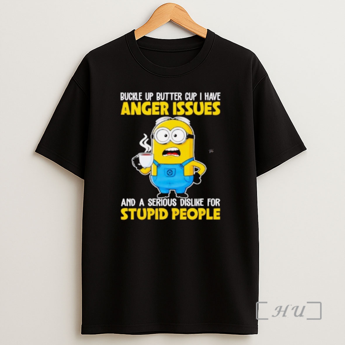 Officials Minion Buckle Up Buttercup Anger Issues Dislike Stupid People Shirt Sweatshirt Tee