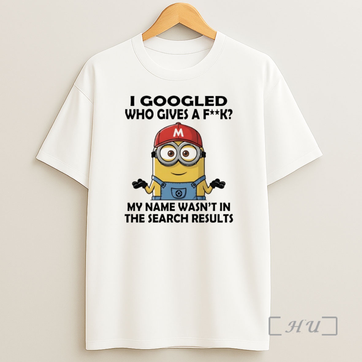 Officials Minion I Googled Who Gives A Fuck My Name Wasnt In The Search Results Shirt Sweatshirt Tee
