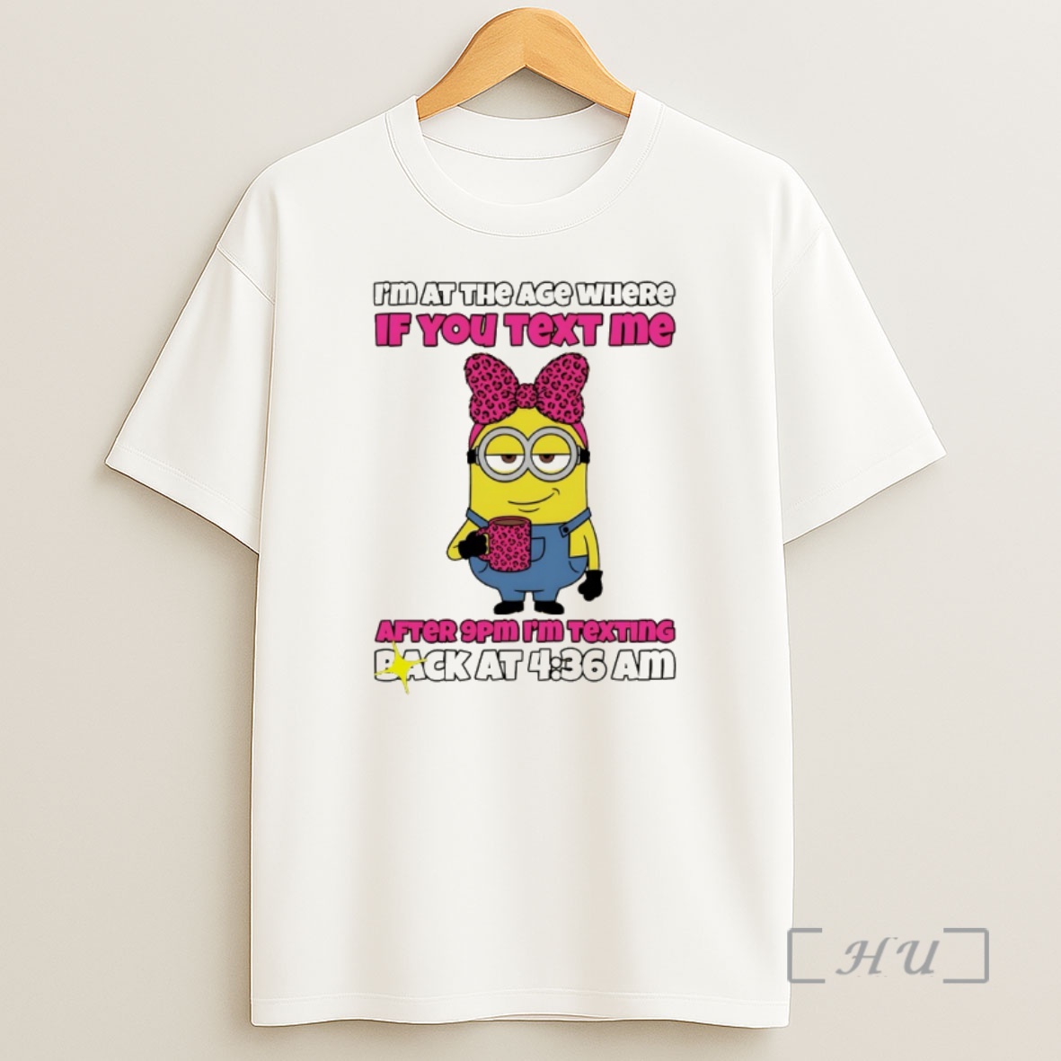 Officials Minion Im At The Age Where If You Text Me After 9pm Im Texting Back At 4 36 Am Shirt Sweatshirt Tee