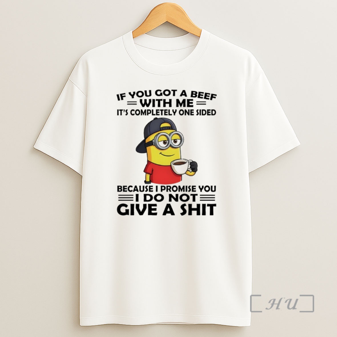 Officials Minion If You Got A Beef With Me Its Completely One Sided Because I Promise You Shirt Sweatshirt Tee