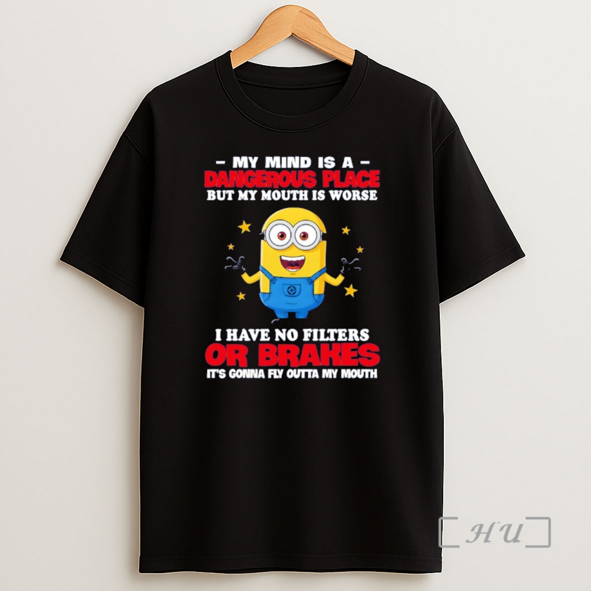 Officials Minion My Mind Is A Dangerous Place But My Mouth Is Worse I Have No Filters Or Brakes Its Gonna Fly Outta My Mouth Shirt Sweatshirt Tee