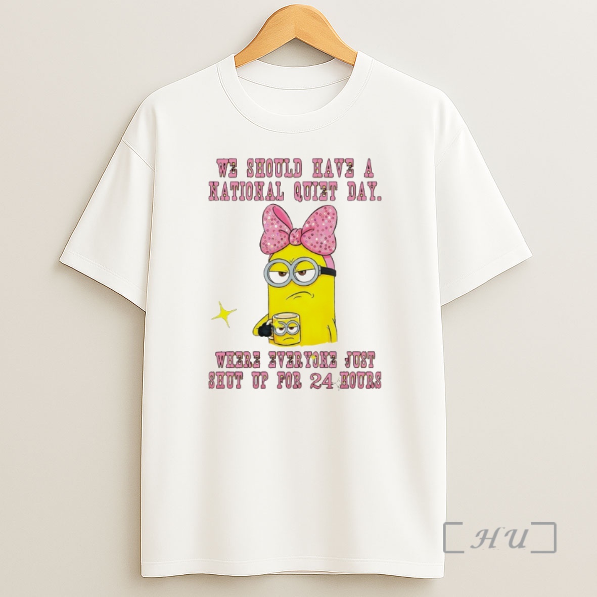 Officials Minion We Should Have A National Quiet Day Where Everyone Just Shut Up For 24 Hours Shirt Sweatshirt Tee