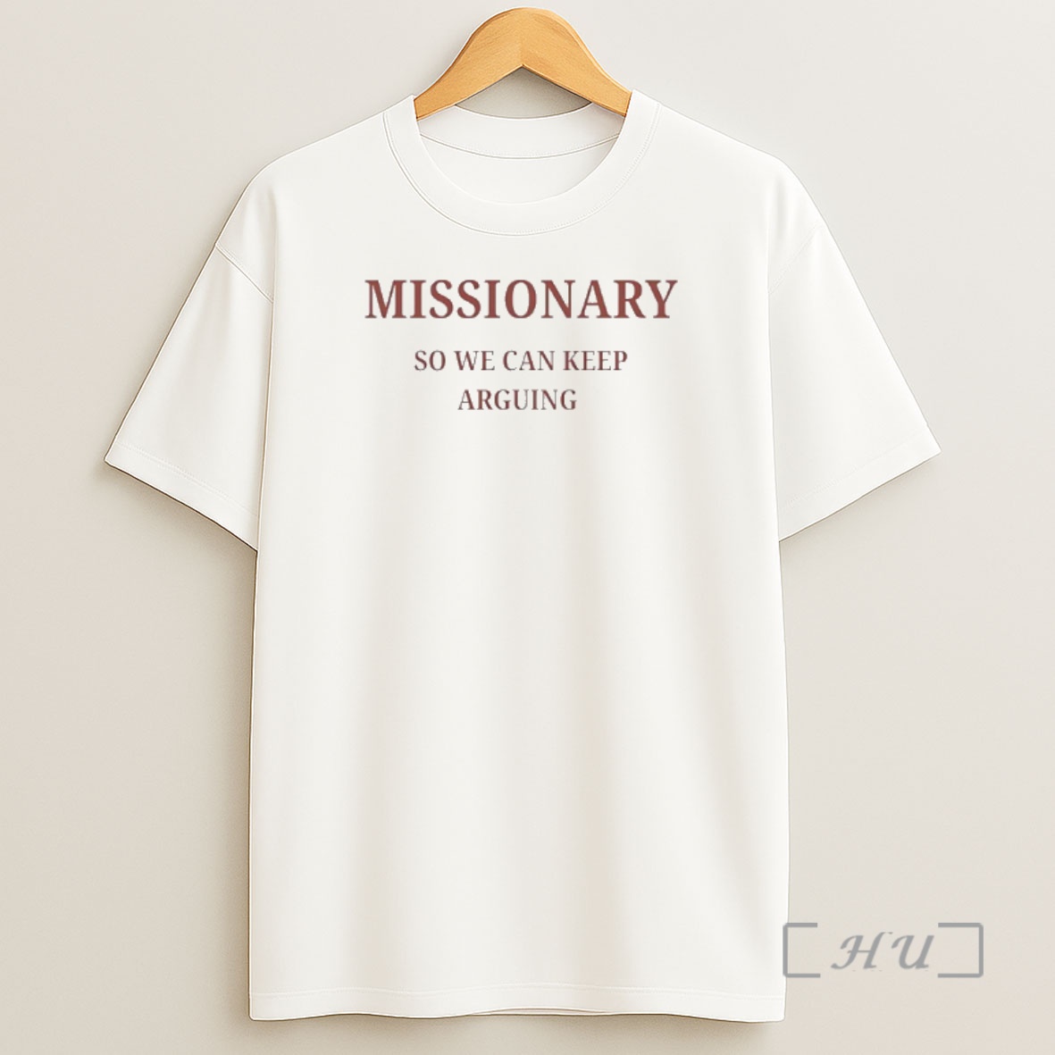 Officials Missionary So We Can Keep Arguing Shirt Sweatshirt Tee