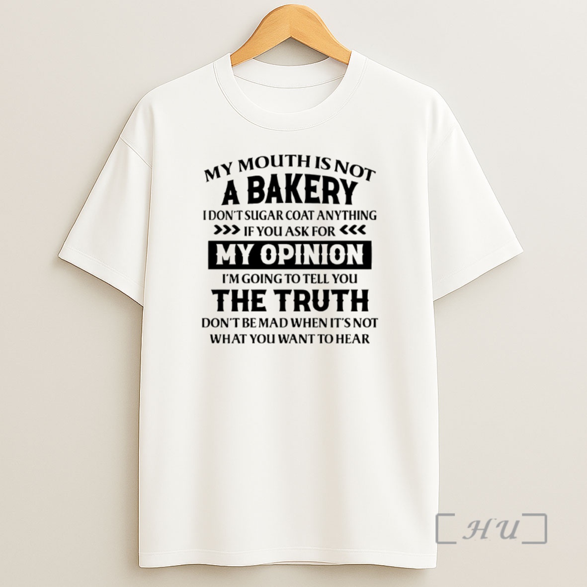 Officials My Mouth Is Not A Bakery I Dont Sugar Coat Anything If You Ask For My Opinion Im Going To Tell Shirt Sweatshirt Tee