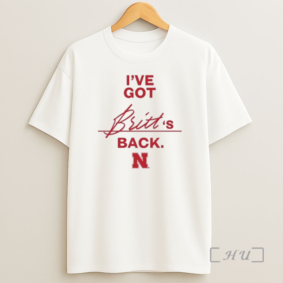 Officials Nebraska Cornhuskers Ive Got Britt Prince Back Shirt Sweatshirt Tee