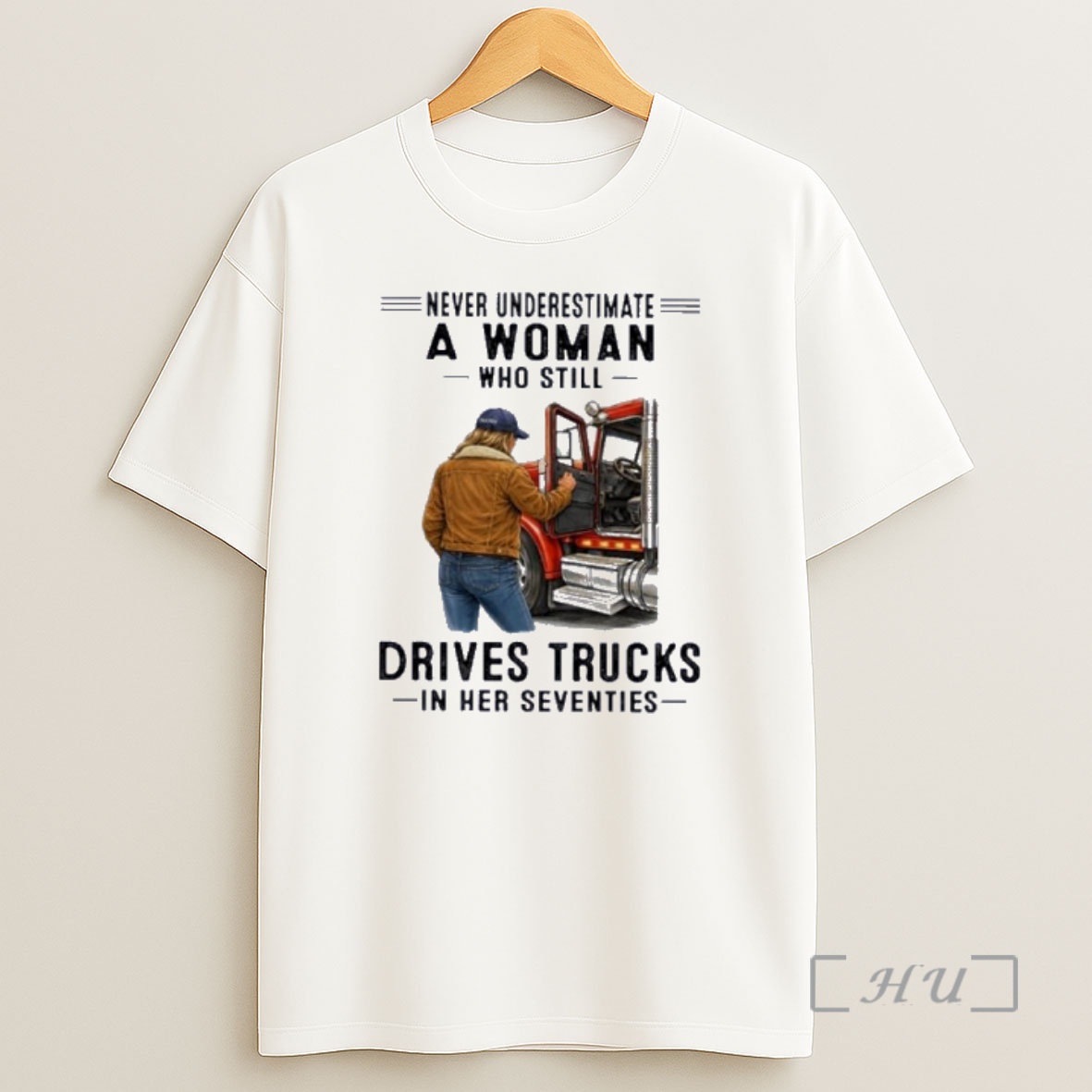 Officials Never Underestimate A Woman Who Still Drives Trucks In Her Seventies Shirt Sweatshirt Tee