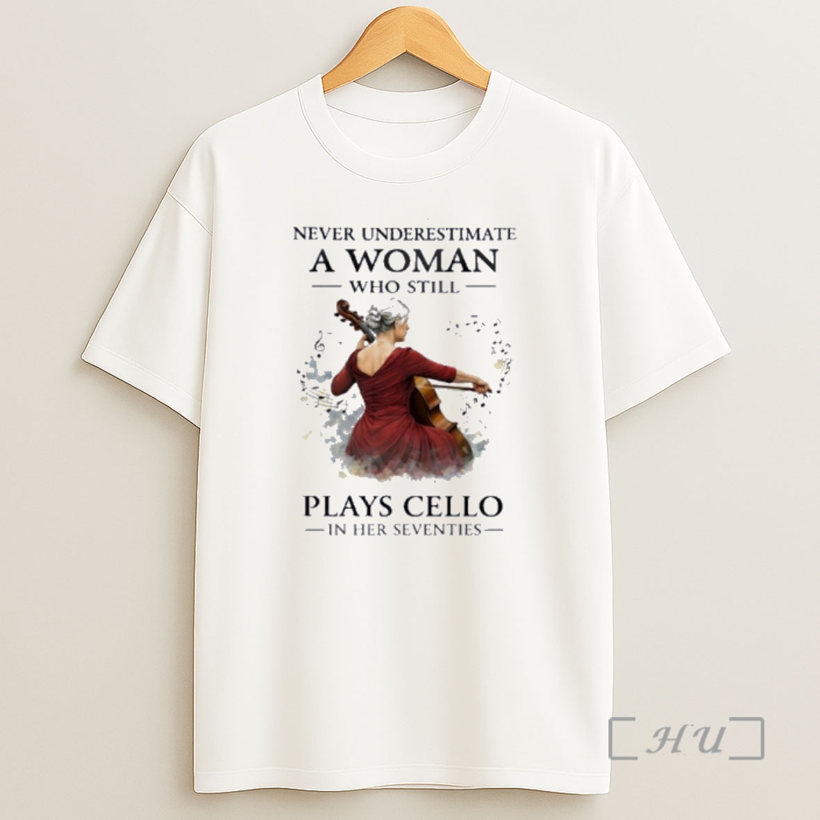 Officials Never Underestimate A Woman Who Still Plays Cello In Her Seventies Shirt Sweatshirt Tee