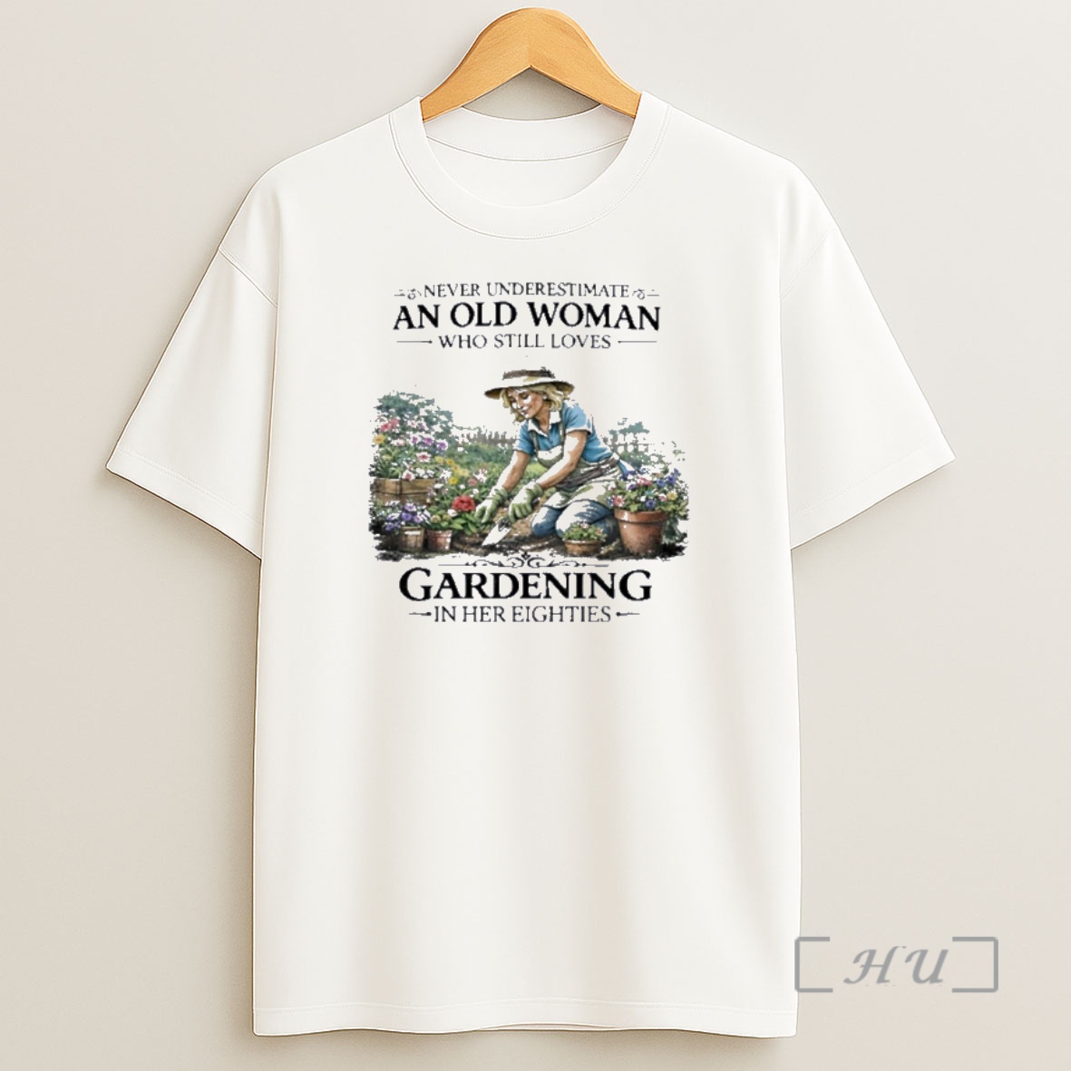 Officials Never Underestimate An Old Woman Who Still Loves Gardening In Her Eighties Shirt Sweatshirt Tee