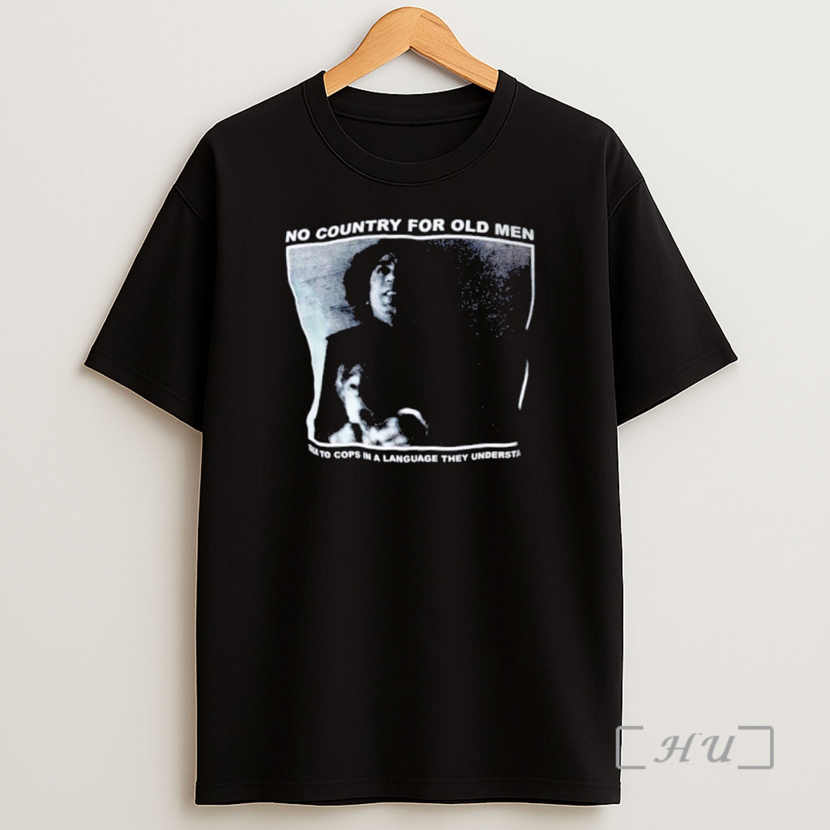 Officials No Country For Old Men Film Talk To Cops In A Language They Understand Shirt Sweatshirt Tee