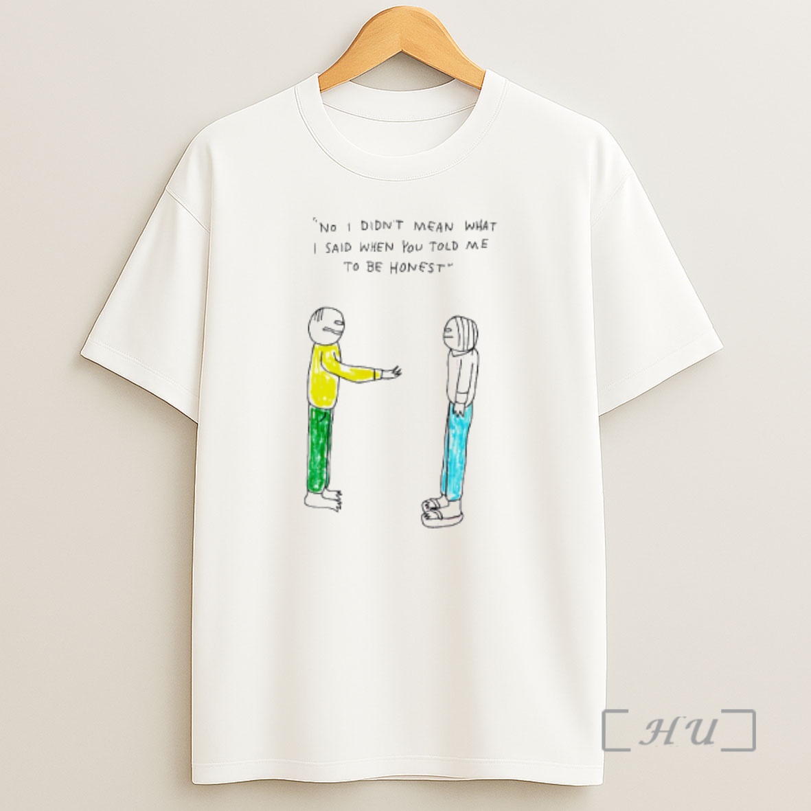 Officials No I Didnt Mean What I Said When You Told Me To Be Honest Shirt Sweatshirt Tee