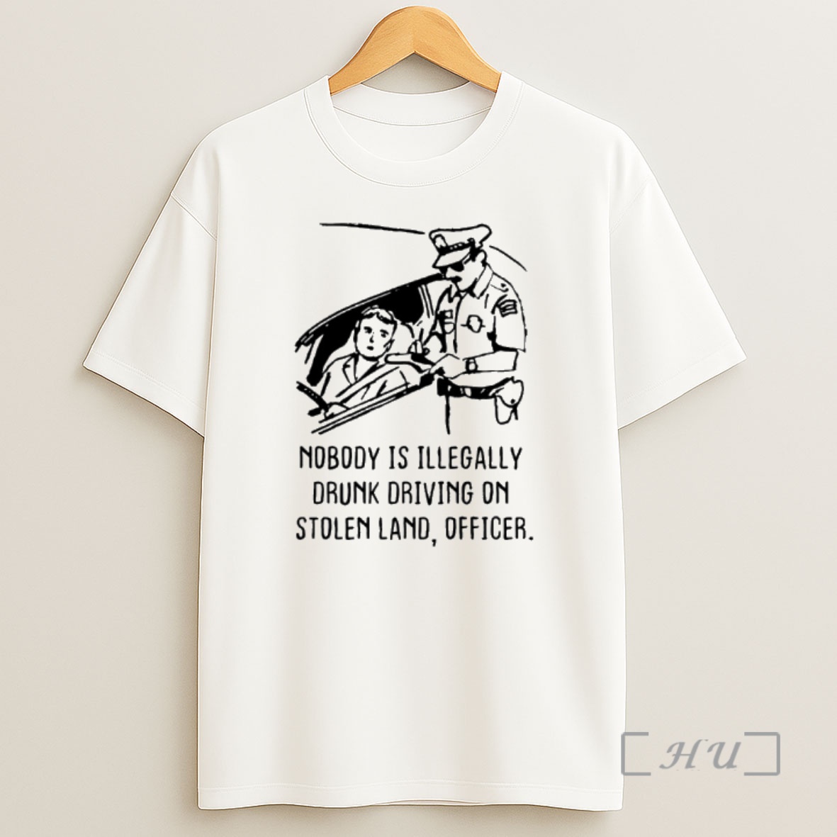 Officials Nobody Is Illegaly Drunk Driving On Stolen Land Officer Shirt Sweatshirt Tee