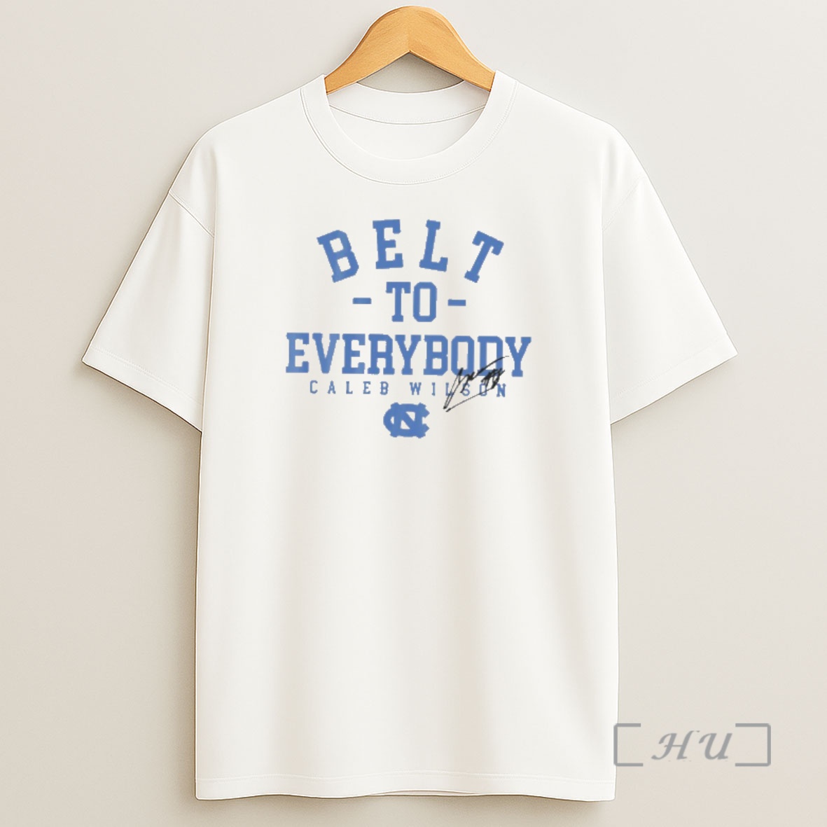 Officials North Carolina Tar Heels Caleb Wilson Belt To Everybody Shirt Sweatshirt Tee