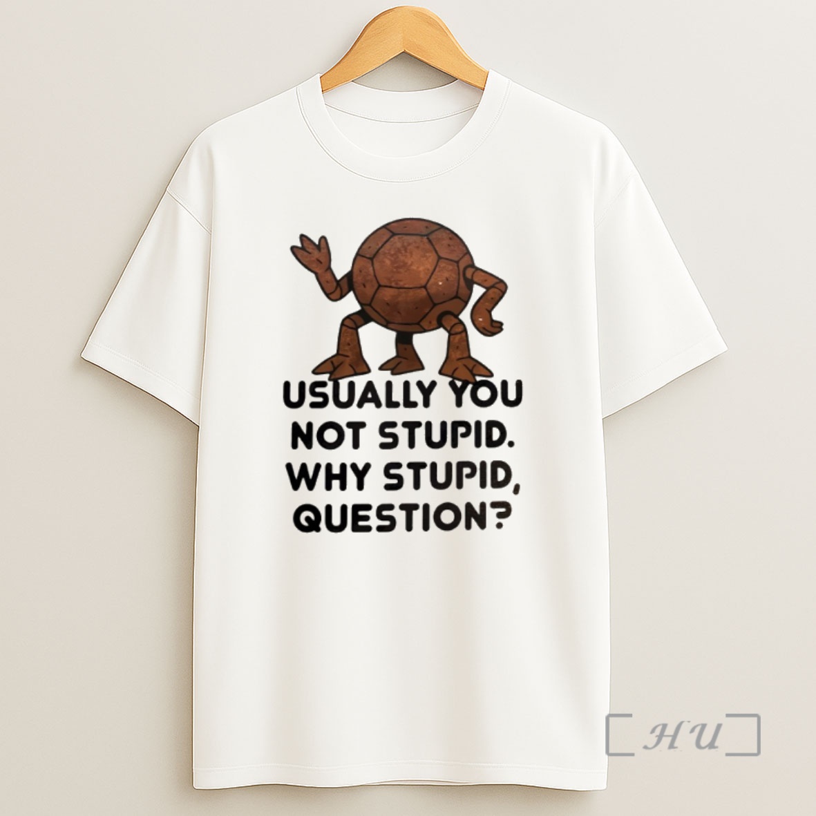 Officials Pokemon Geodude Usually You Not Stupid Why Stupid Question Shirt Sweatshirt Tee