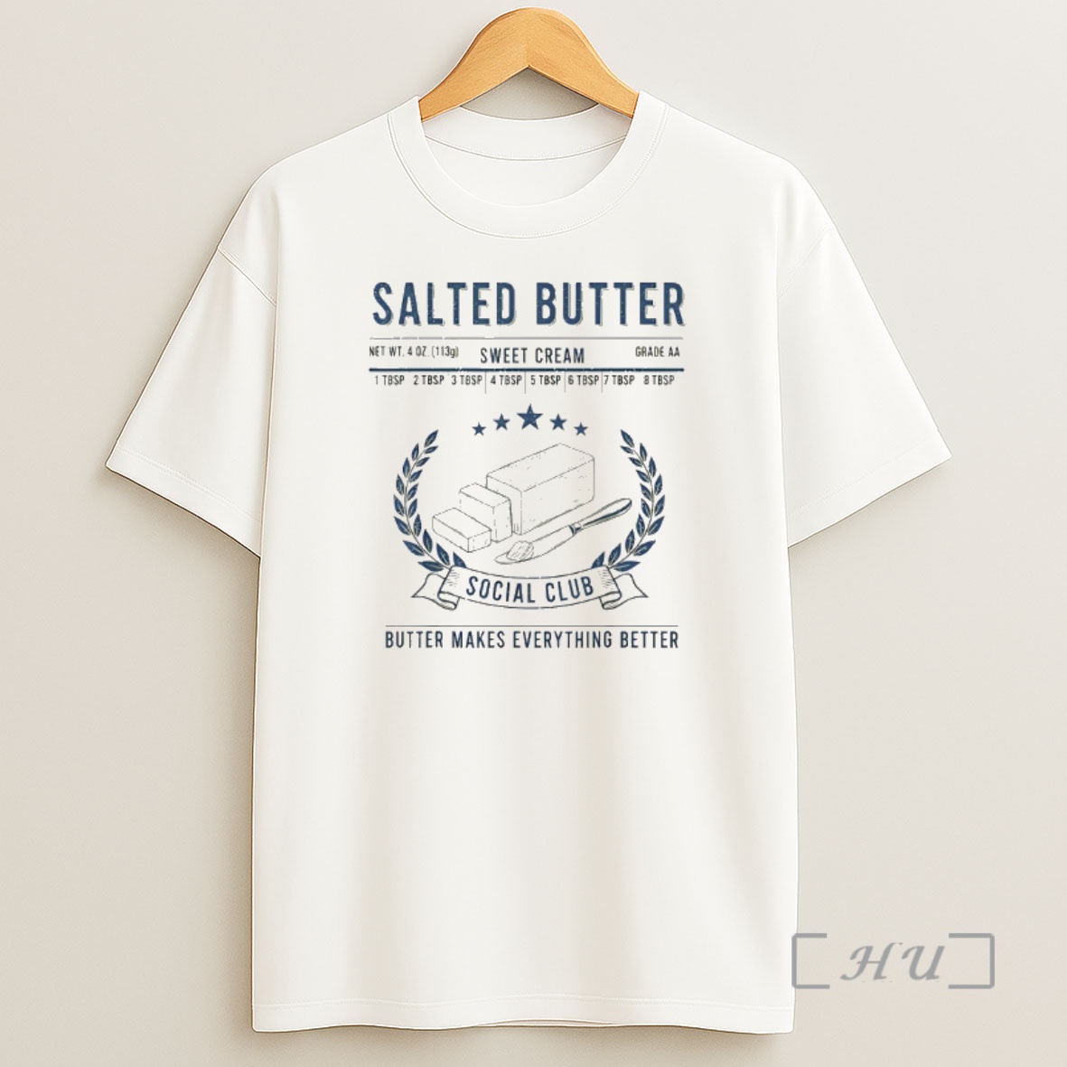 Officials Salted Butter Social Club Butter Makes Everything Better Shirt Sweatshirt Tee