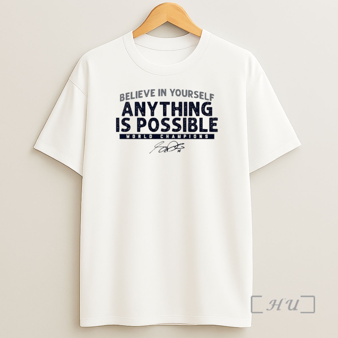 Officials Sam Darnold Believe In Yourself Anything Is Possible World Champions Shirt Sweatshirt Tee