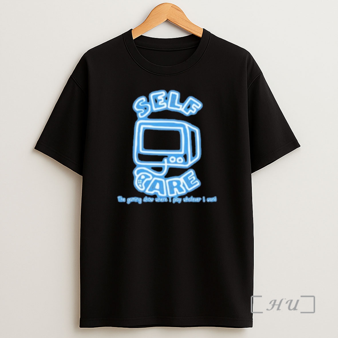 Officials Self Care The Gaming Show Where I Play Whatever I Want Shirt Sweatshirt Tee