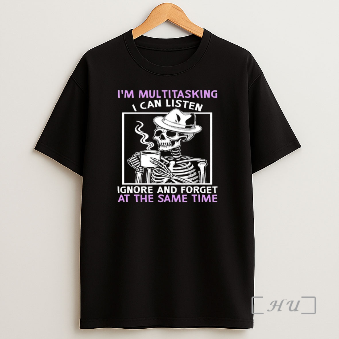 Officials Skeleton Holding Coffee Im Multitasking I Can Listen Ignore And Forget At The Same Time Shirt Sweatshirt Tee