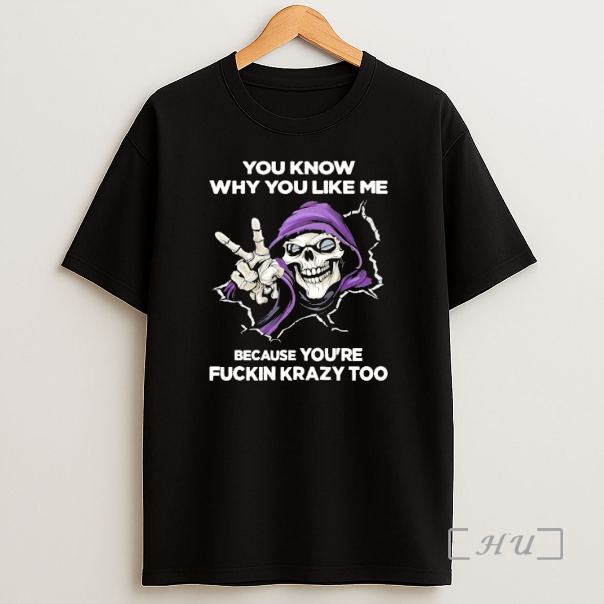 Officials Skeleton You Know Why You Like Me Because Youre Fuckin Krazy Too Shirt Sweatshirt Tee