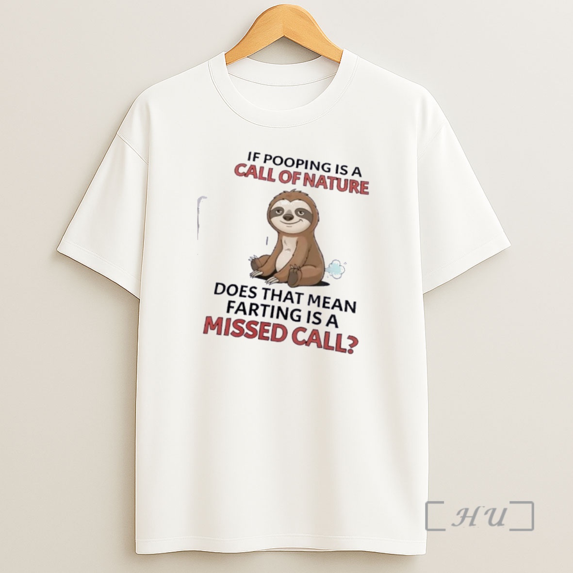 Officials Sloth If Pooping Is A Call Of Nature Does That Mean Farting Is A Missed Call Shirt Sweatshirt Tee