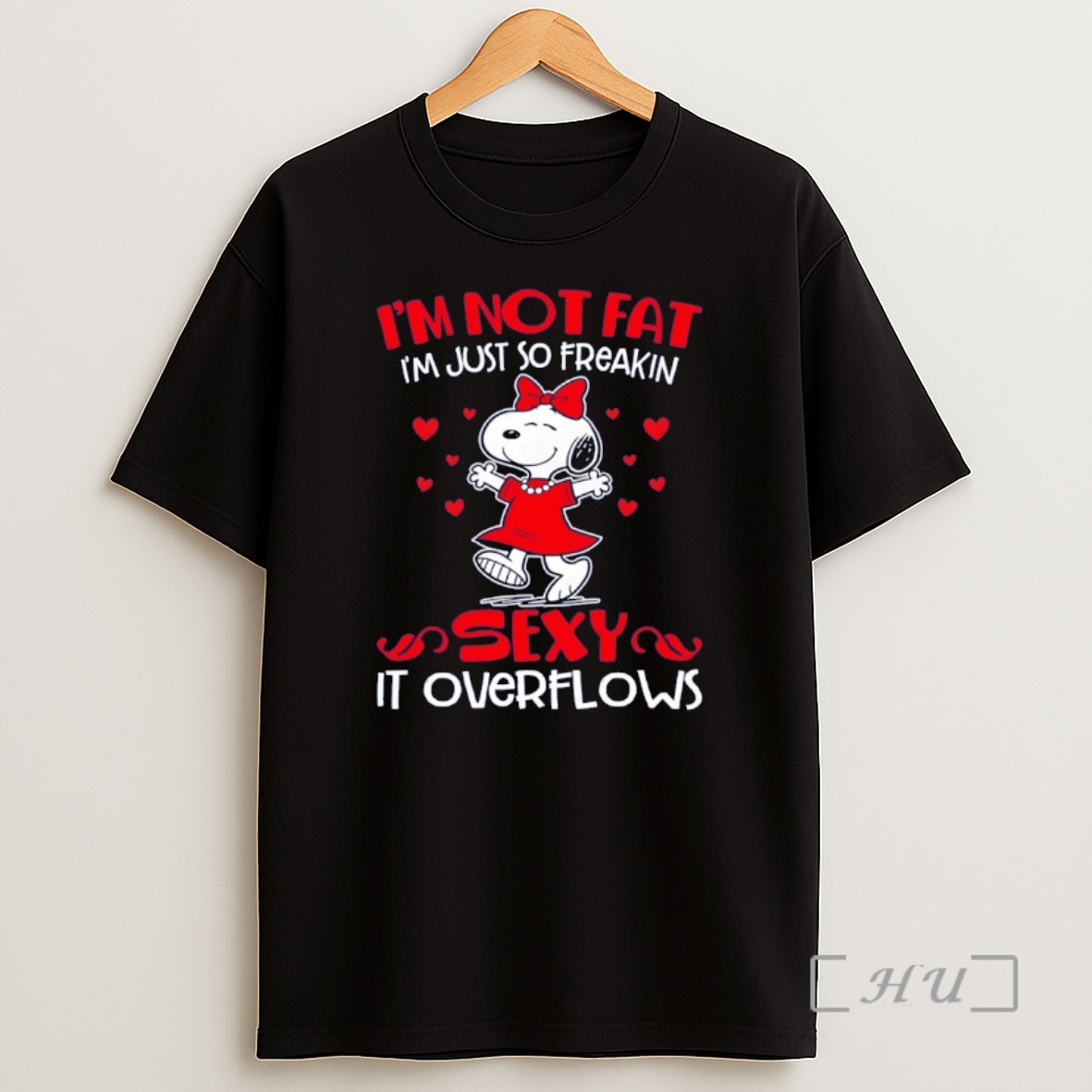 Officials Snoopy Im Not Fat Im Just So Freakin Sexy It Over Flows Shirt Sweatshirt Tee