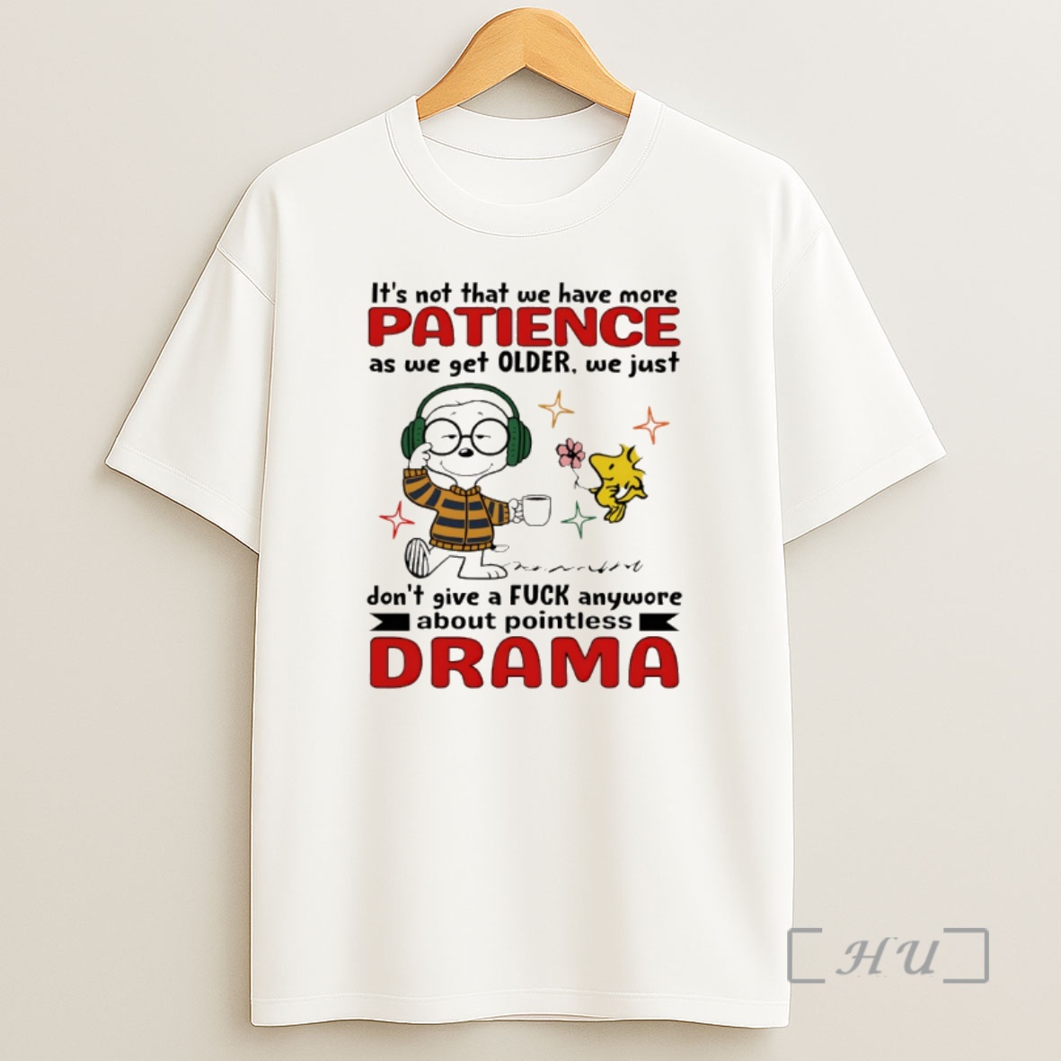 Officials Snoopy And Woodstock Its Not That We Have More Patience As We Get Older We Just Dont Give A Fuck Anymore About Shirt Sweatshirt Tee