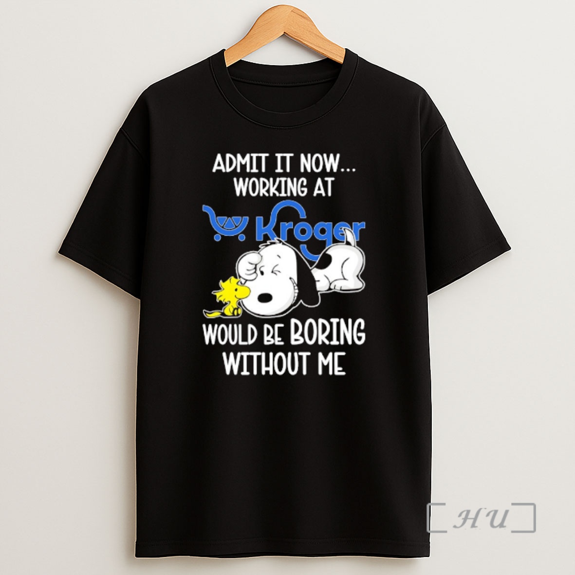 Officials Snoopy And Woodstock X Kroger Admit It Life Would Be Boring Without Me Shirt Sweatshirt Tee
