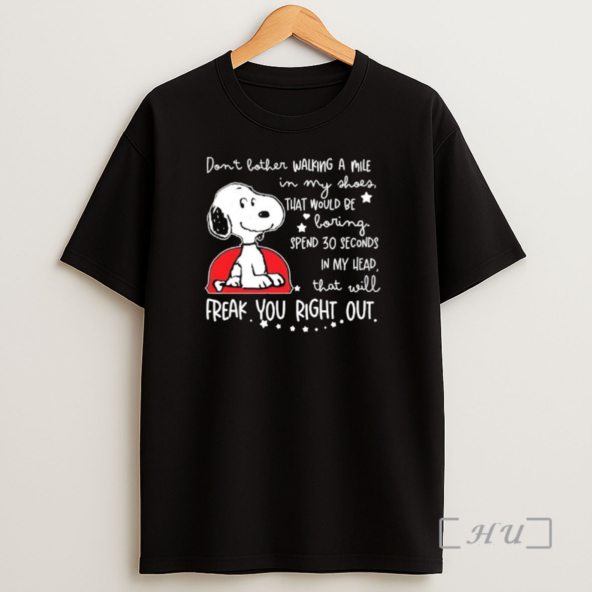 Officials Snoopy Dont Bother Walking A Mile In My Shoes That Would Be Boring Shirt Sweatshirt Tee