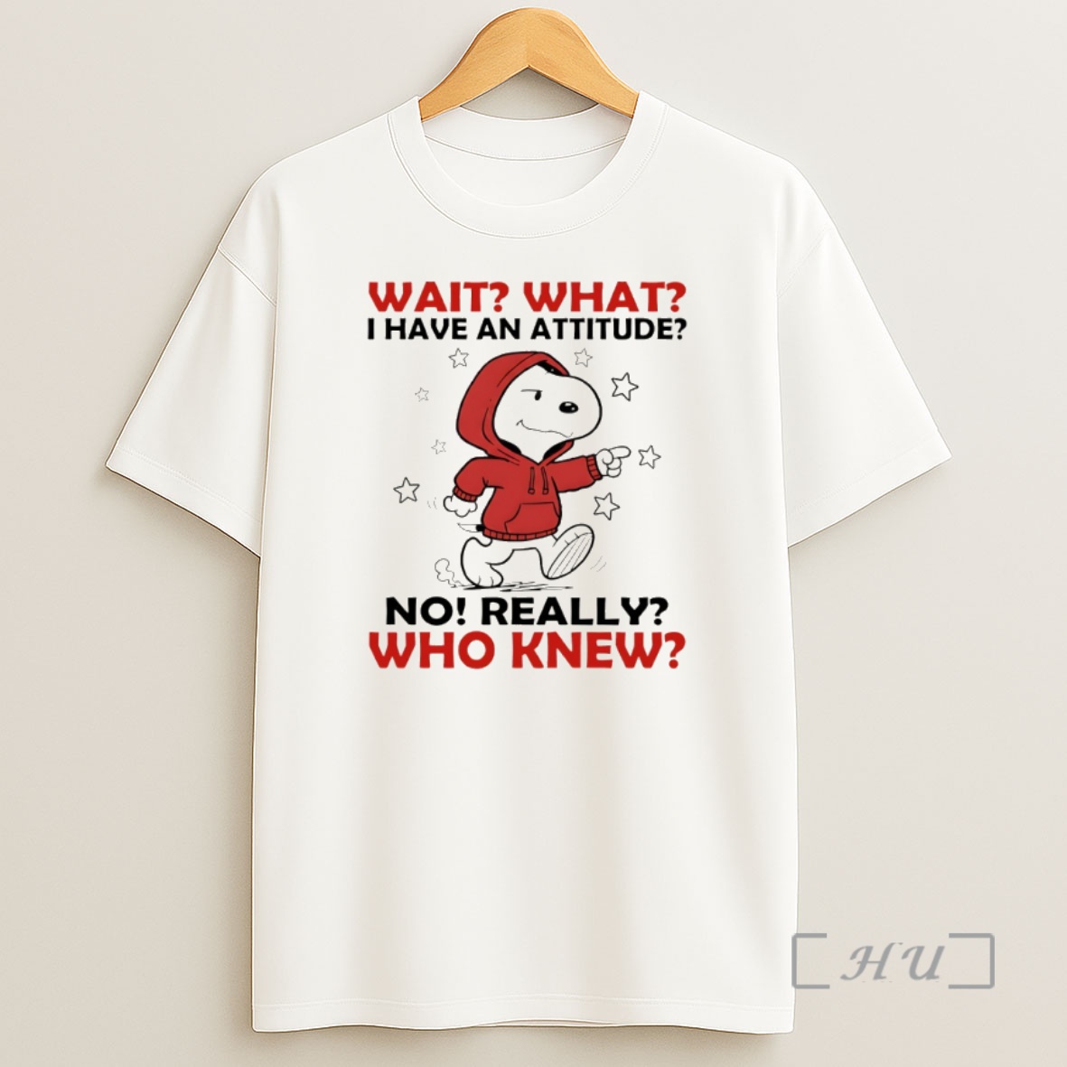 Officials Snoopy Wait What I Have An Attitude No Really Who Knew Shirt Sweatshirt Tee